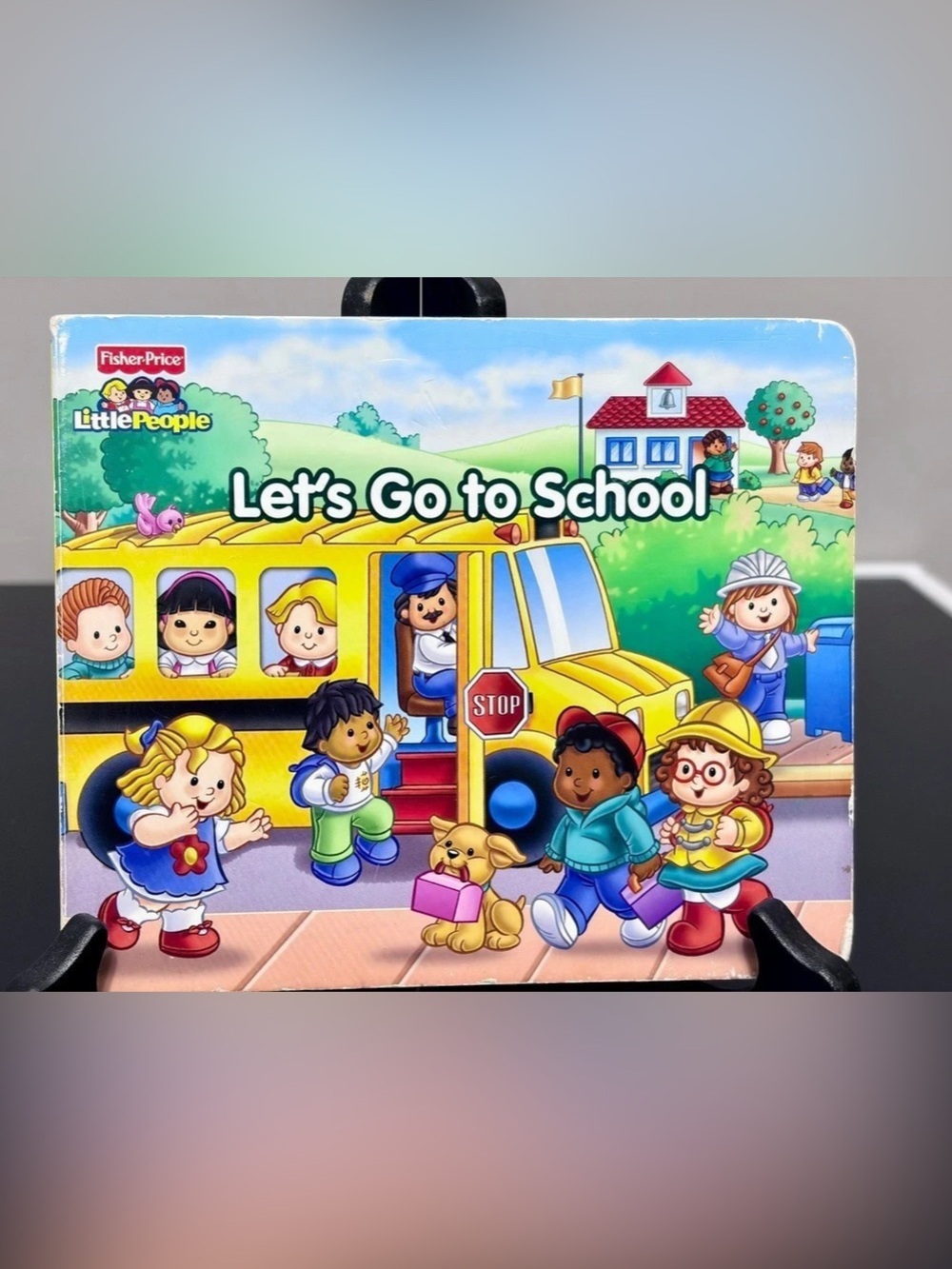 2009 Fisher-Price Little People: Let's Go to School Kid’s Hardcover Book